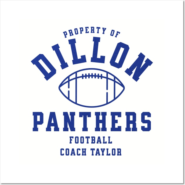 Property of Dillon Panthers Football - Coach Taylor Wall Art by BodinStreet